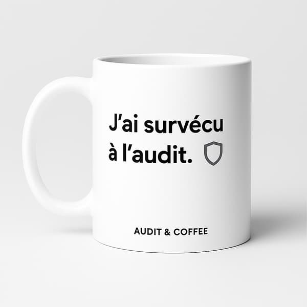 Mug “J’ai survécu à l’audit”