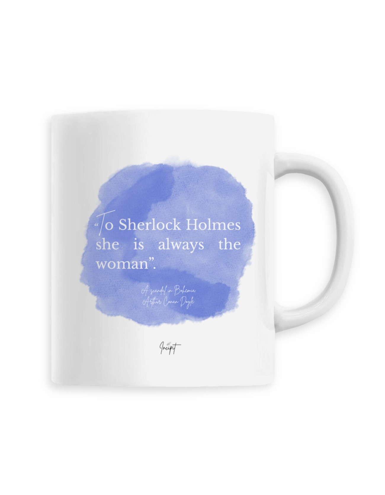 Image back Mug “To Sherlock Holmes she is always the woman” – Arthur Conan Doyle 