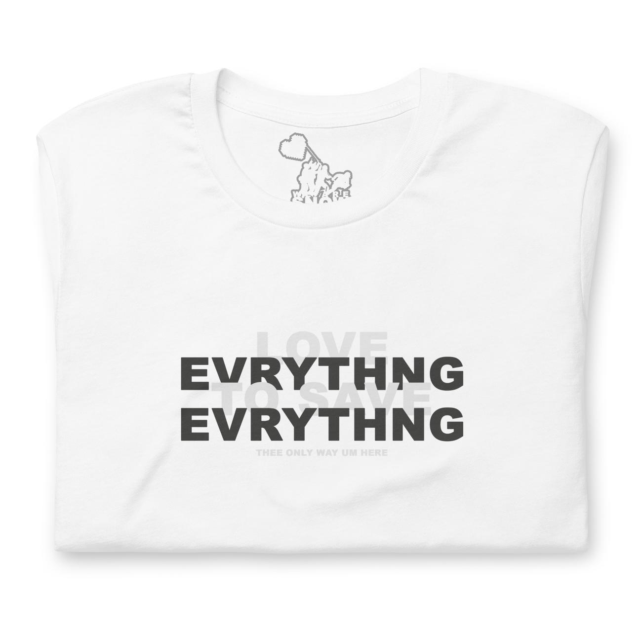 (love) everything (to save) everything - thee only way um here