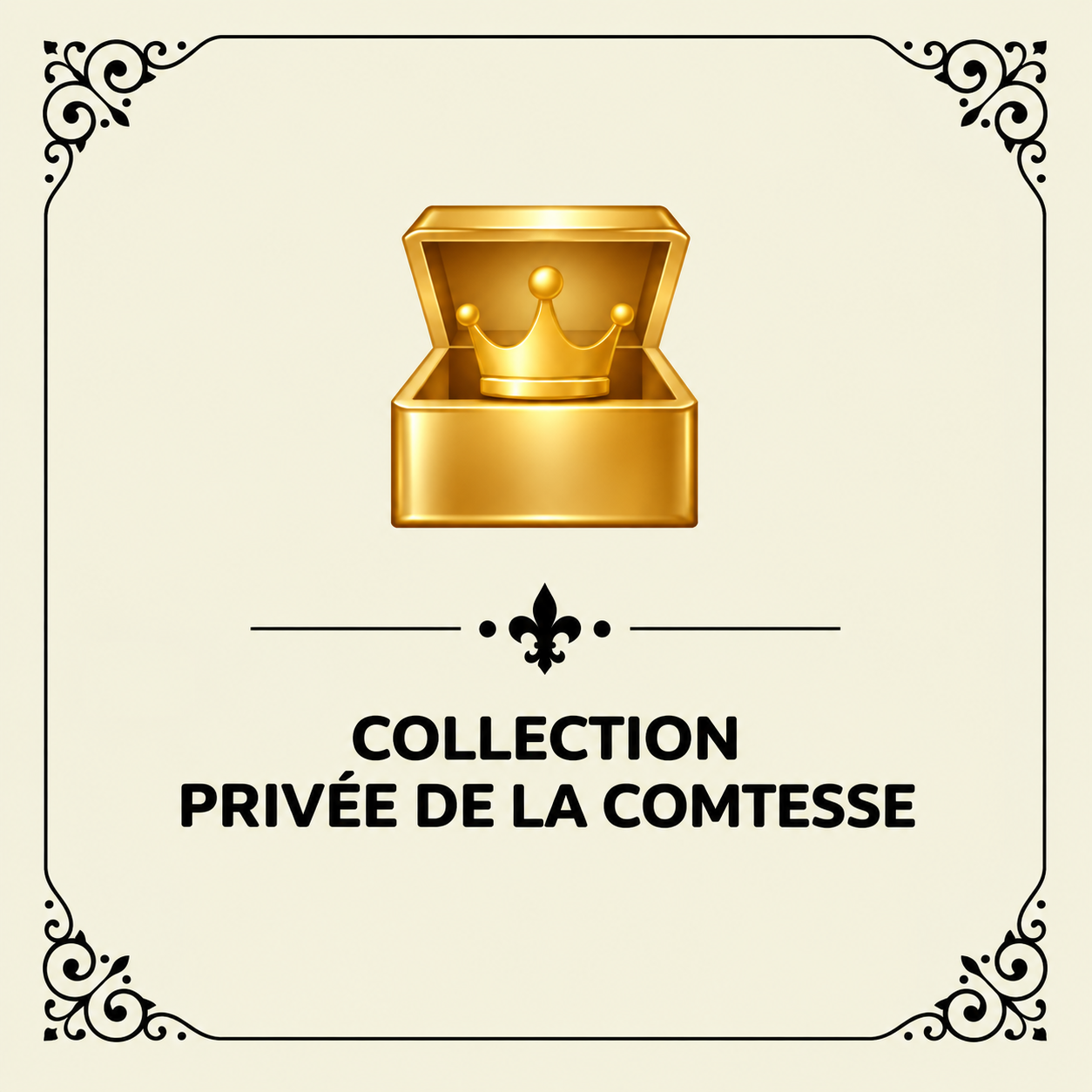 Collection Privée de la Comtesse