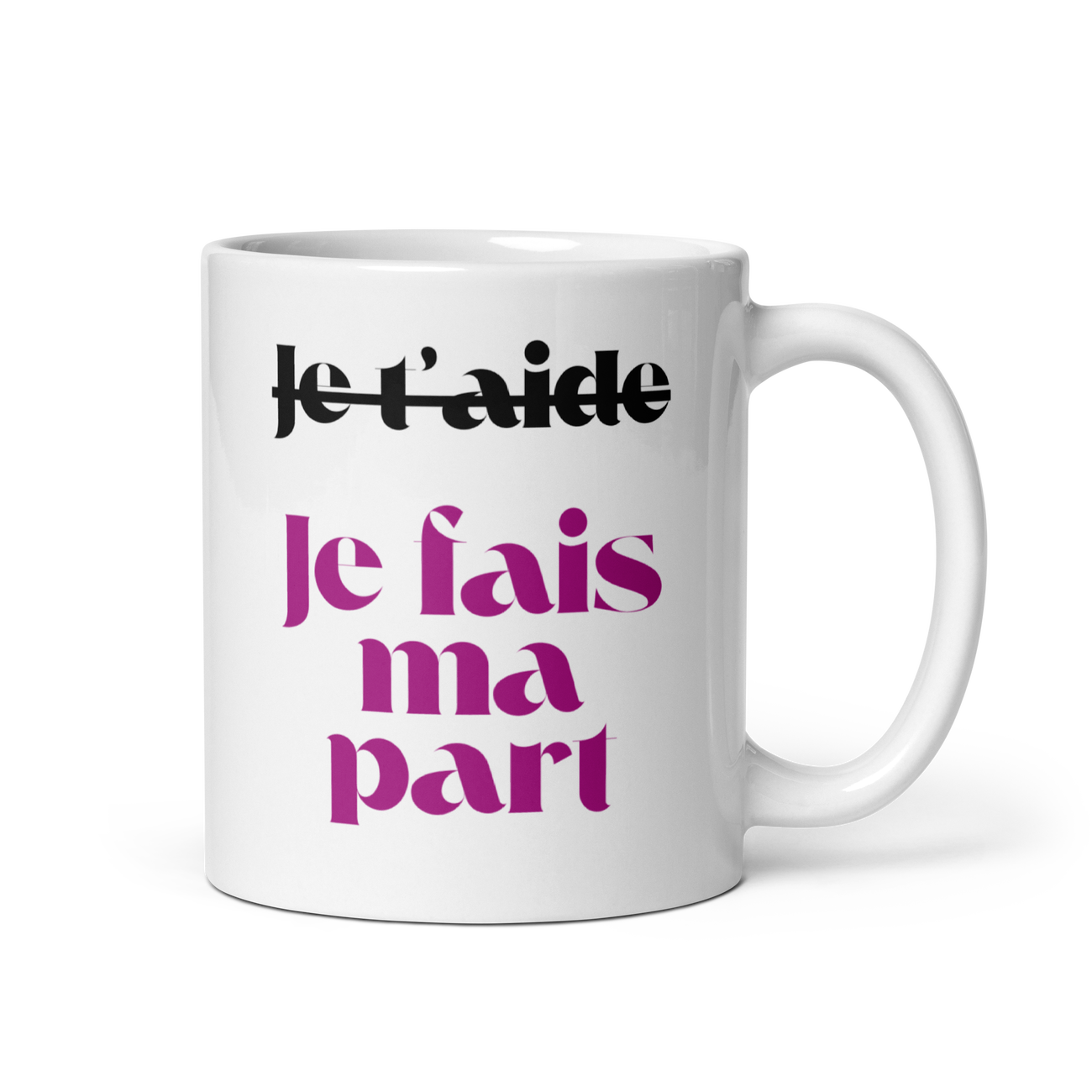 Collection "T'as pensé à ?" - Mug "Je fais ma part"